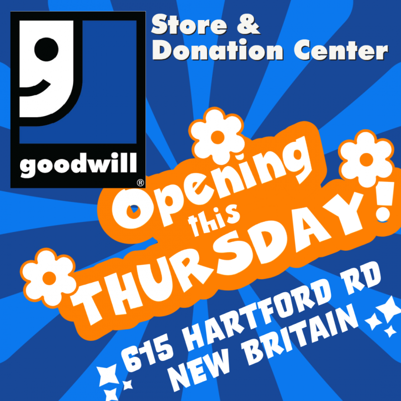 New Britain Goodwill Store & Donation Center opening on 5/25/2023!